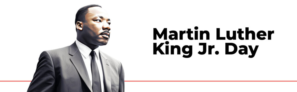 Honoring the Legacy of Dr. Martin Luther King Jr.